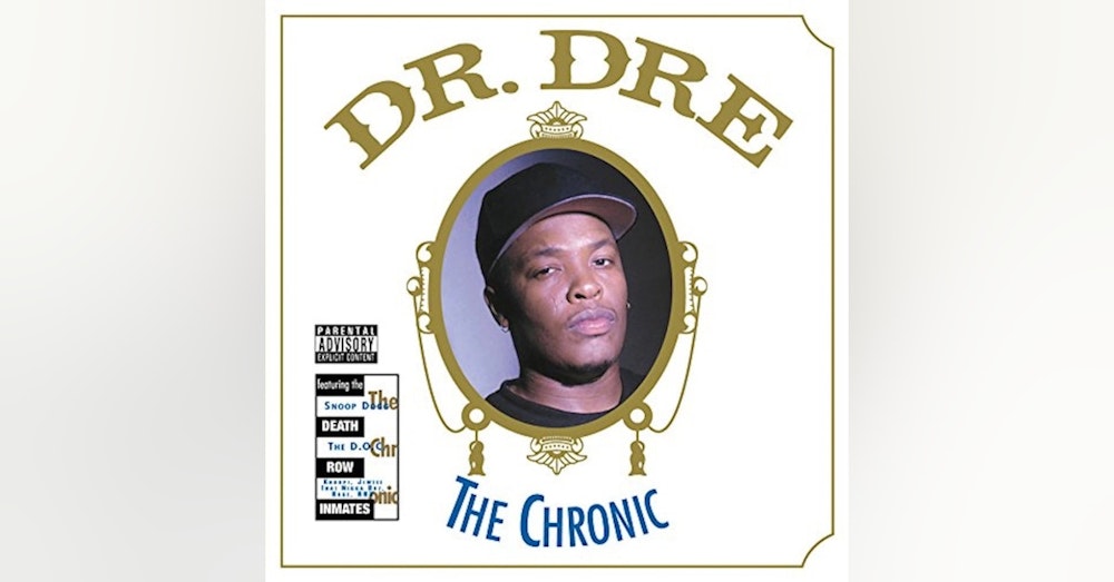 Dr. Dre: The Chronic (1992). 