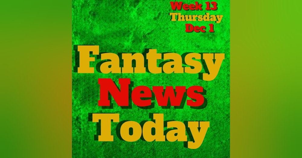 Fantasy Football News Today LIVE | Thursday December 1st 2022