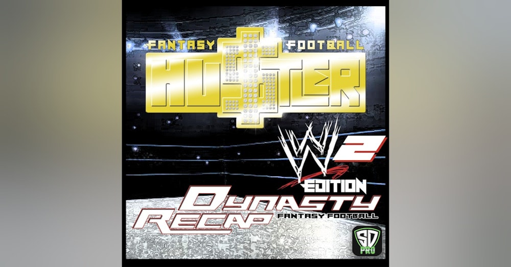 WWE 2 Dynasty Fantasy Football League Recap | Hustler League