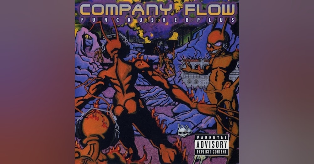 BONUS EPISODE! 25 Years of Company Flow's Funcrusher Plus (1997)