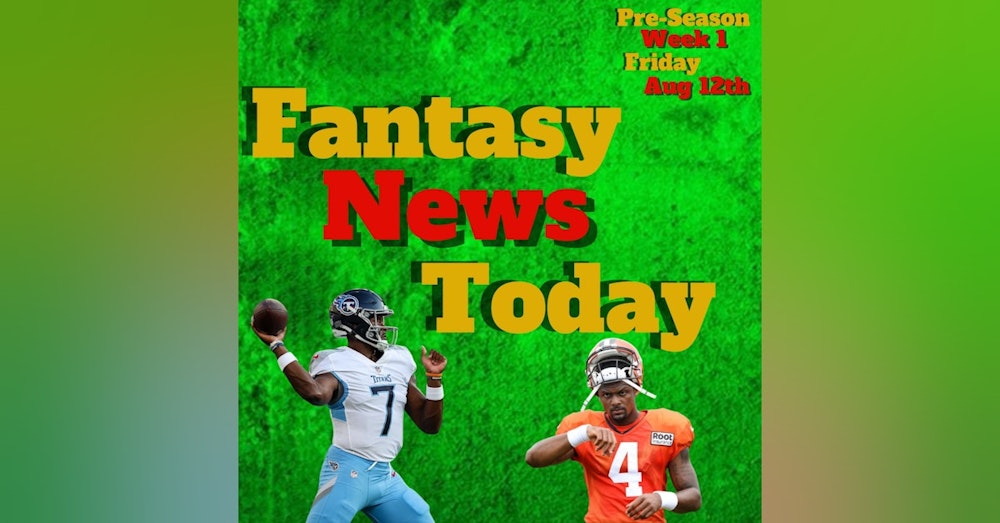 Fantasy Football News Today LIVE August 12th
