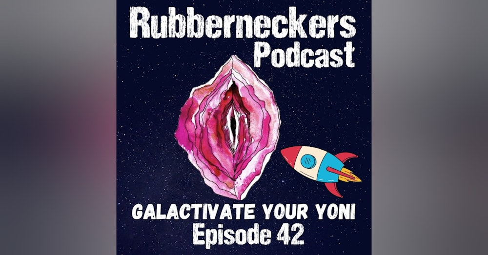 Glactivating Your Yoni | Ep 42