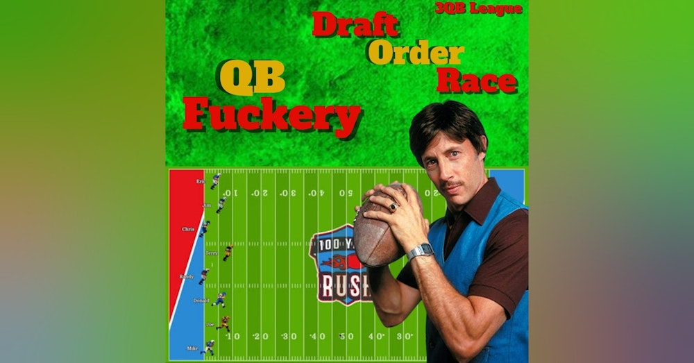 QB Fuckery League Draft Order Race, 3QB League