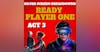Ready Player One, ACT 3 (2018) Film Breakdown