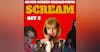 Scream Movie Review (1996), Act 2