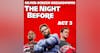 The Night Before Movie Review (2015), ACT 3