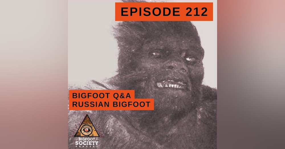 Do Bigfoot Live in Russia? Bigfoot Q&A