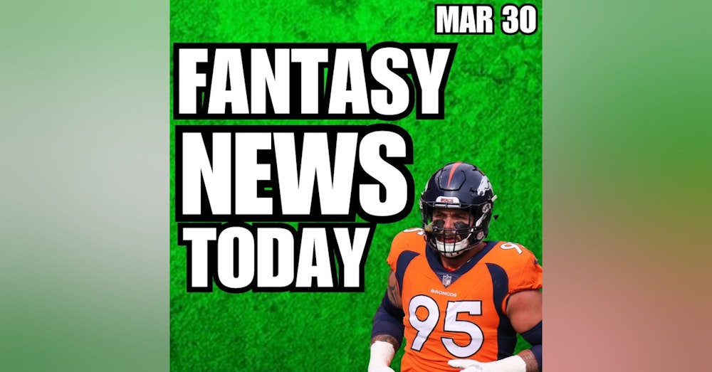 NFL News, Signings, Rumors & NFL Draft Stuff | Thursday March 30