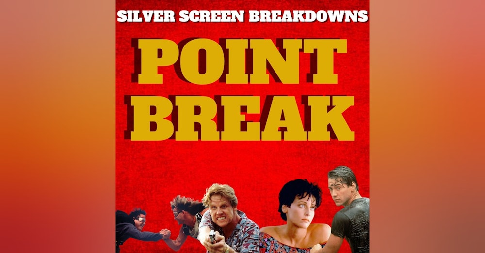 Point Break (1991) Film Breakdown
