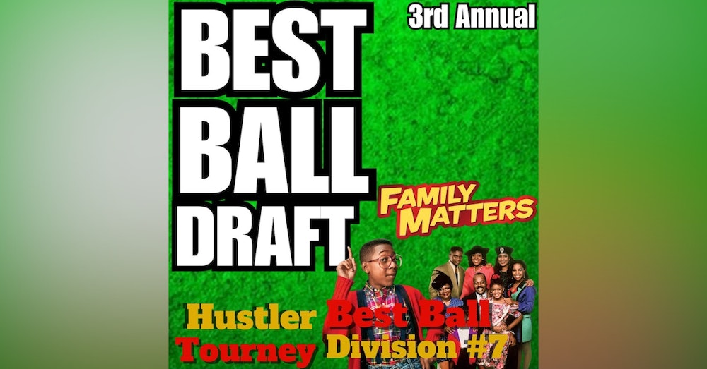 LIVE Best Ball Draft With ROOKIES, #7 Family Matters Division, Hustler Best Ball Tourney