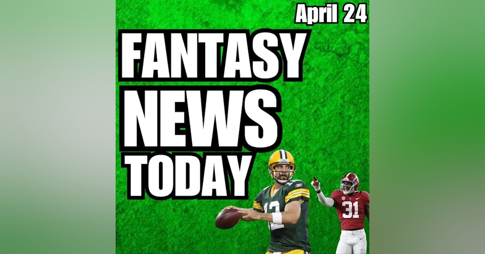 Aaron Rodgers News, NFL News, Signings, Rumors & NFL Draft Stuff | Monday April 24