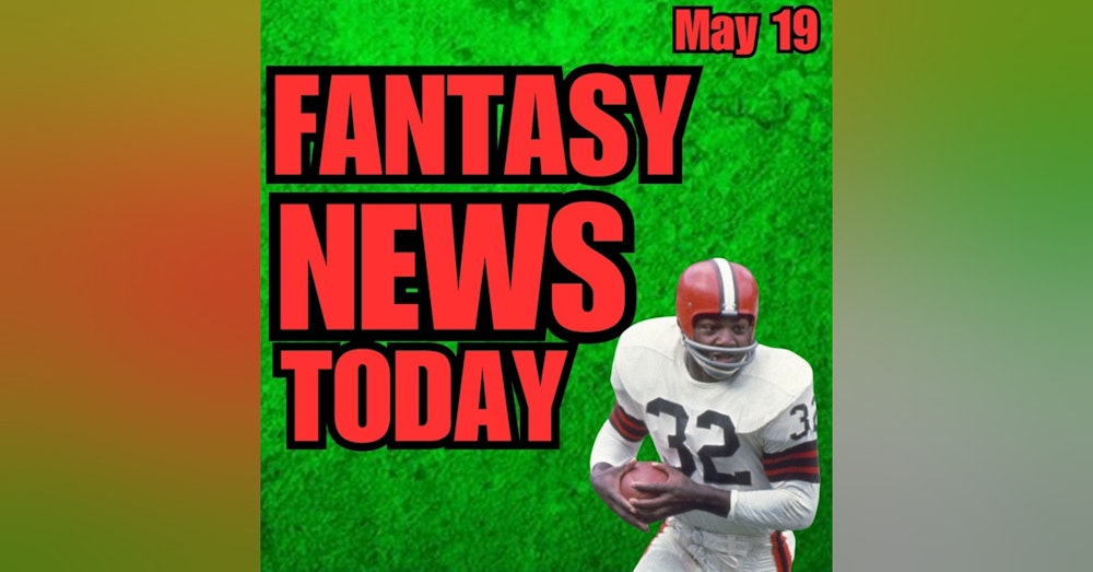 Fantasy Football News | Friday May 19th 2023