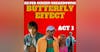 Butterfly Effects (2004) Film Breakdown ACT 1