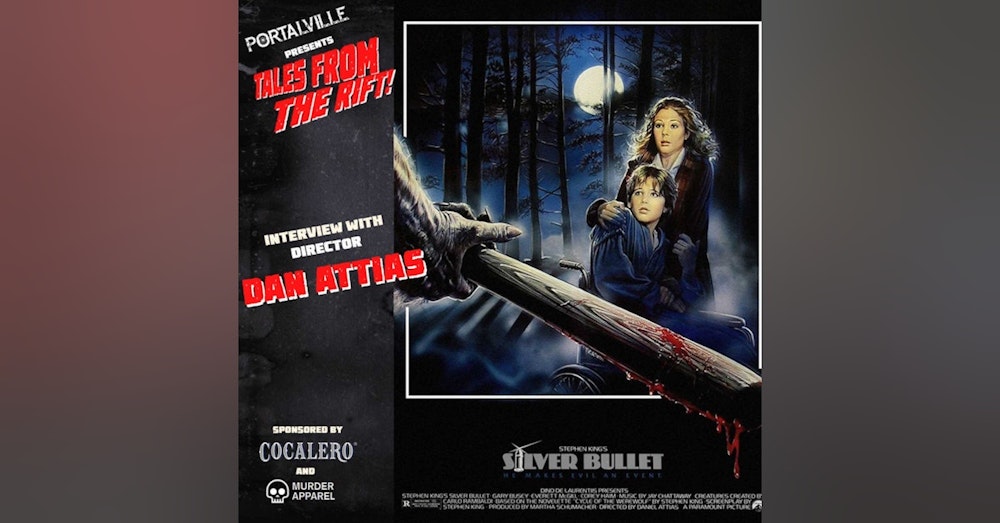 Silver Bullet! 4th of July Special - Interview with Director Dan Attias