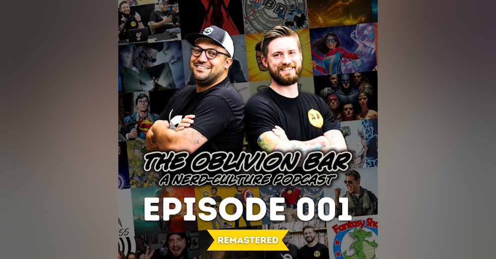 Episode 001 - Welcome to The Oblivion Bar (REMASTERED)