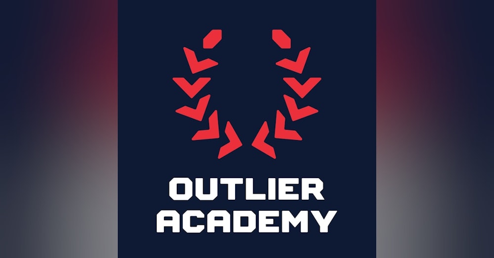 📣 Outliers is now Outlier Academy. New name, same great podcast. EP. 32