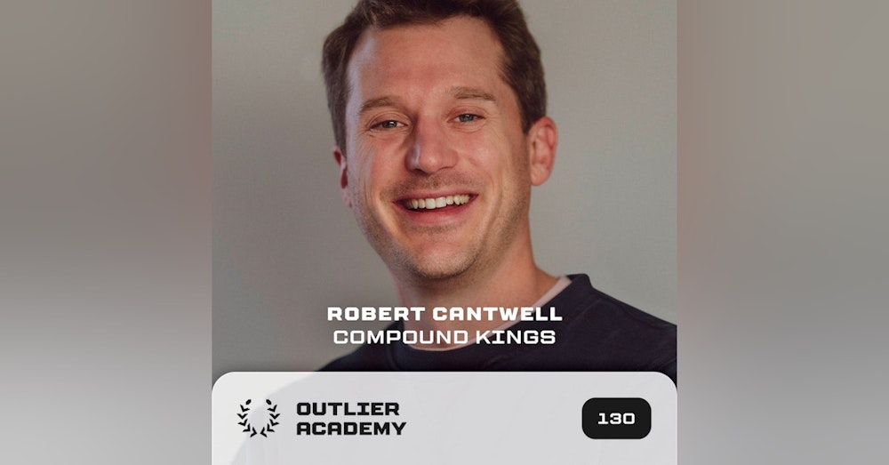 #130 Robert Cantwell of Compound Kings: My Favorite Books, Tools, Habits and More | 20 Minute Playbook
