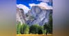 #70: Exploring Yosemite National Park
