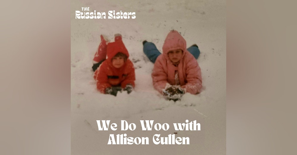 We Do Woo with Allison Cullen