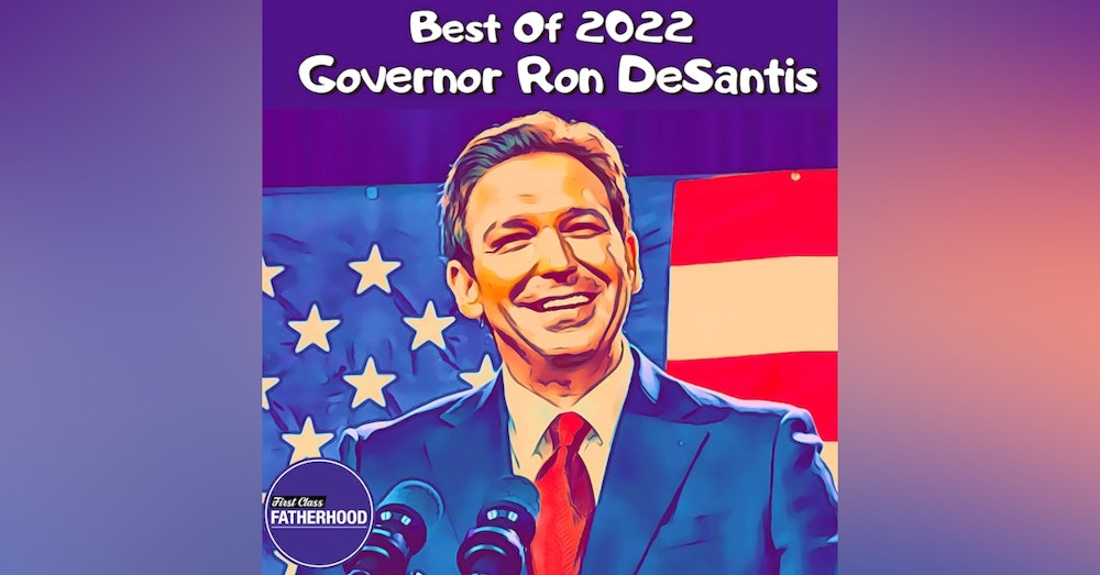Governor Ron DeSantis • Best of 2022