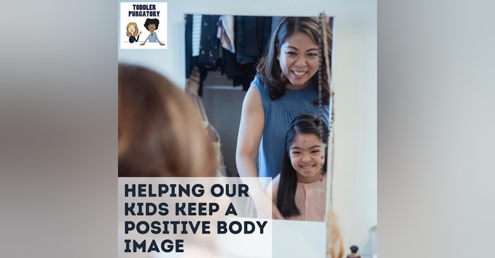 Helping Our Kids Keep a Positive Body Image