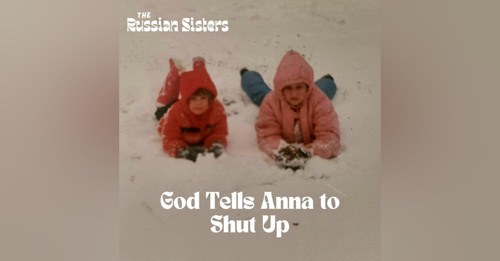 God Tells Anna to Shut Up