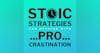Stoic Strategies For Dealing With Procrastination