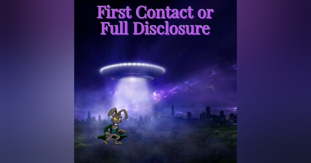 First Contact or Full Disclosure