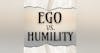 Ego vs Humility