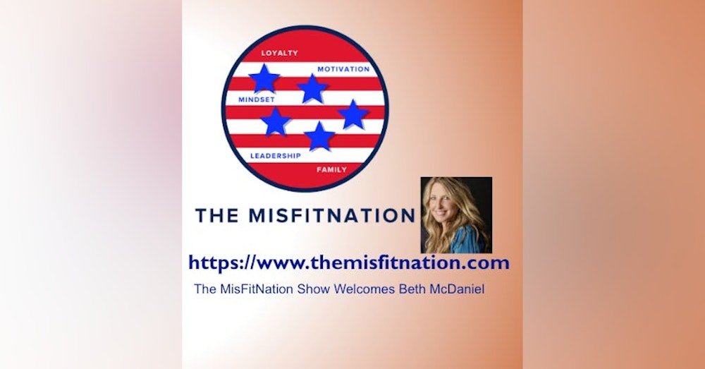 The MisFitNation Show welcomes Beth McDaniel “We are the last generation to have a chance at stopping climate change before its too late”