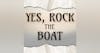 Yes, Rock the Boat