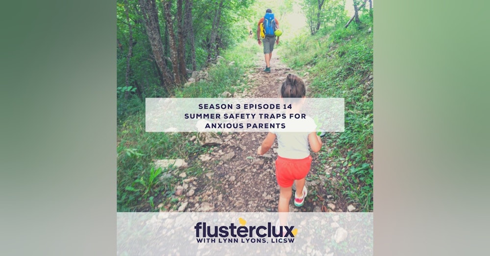 Summer Safety Traps for Anxious Parents