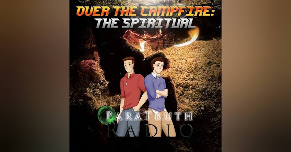 Over the Campfire: The Spiritual