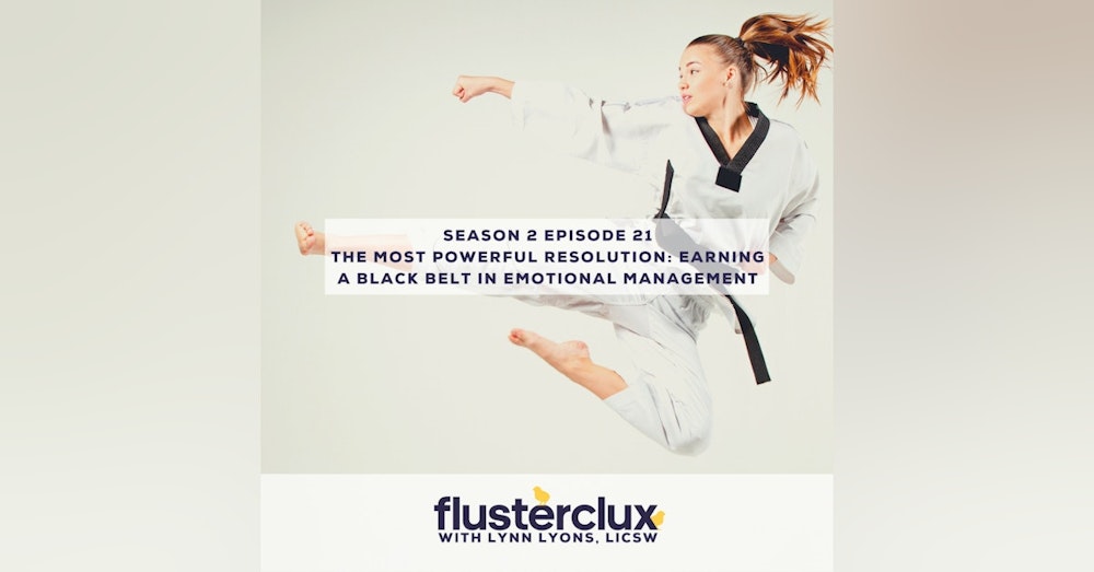 The Most Powerful Resolution: Earning a Black Belt in Emotional Management