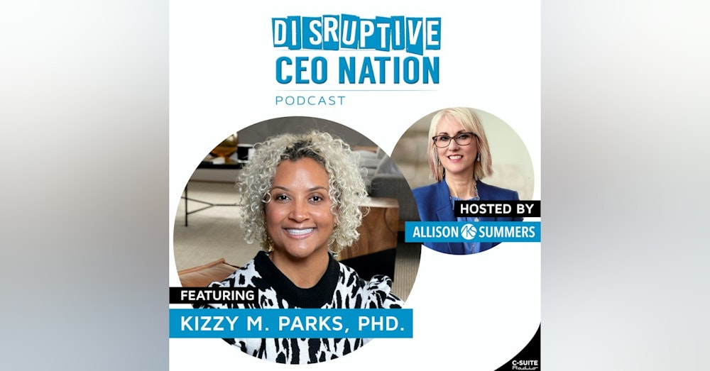 EP 97 Kizzy Parks, PhD, Owner-K. Parks Consulting