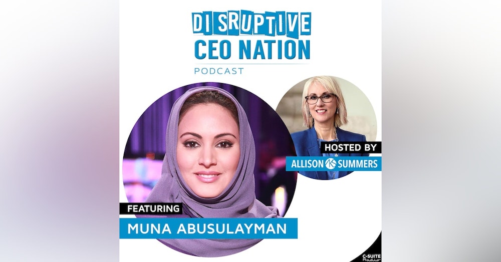 EP 117: Muna AbuSulayman, Saudi Arabian Entrepreneur and Media Icon