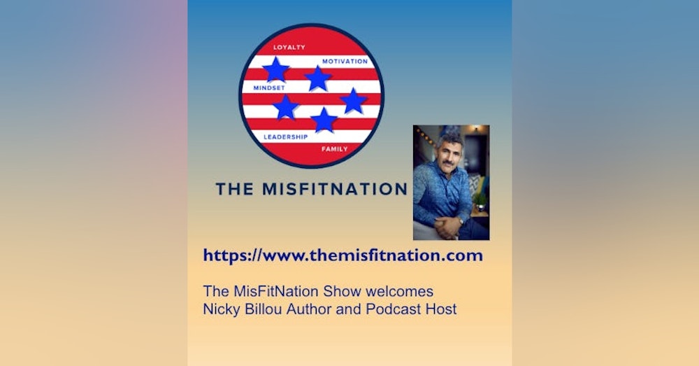 The MisFitNation Show welcomes Nicky Billou Author and Podcast Host