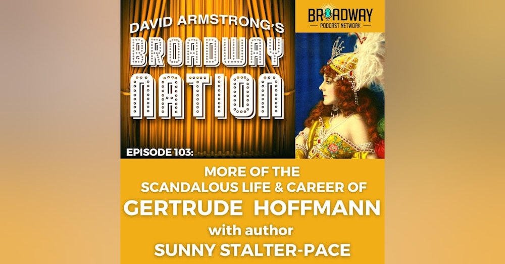 Episode 103: More Scandalous Gertrude Hoffmann