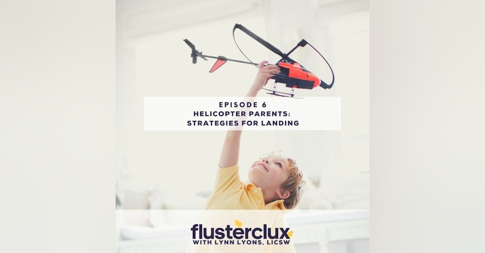 Helicopter Parents: Strategies for Landing