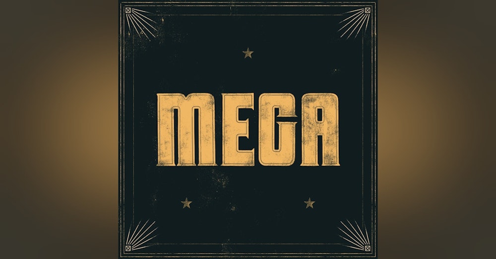 Introducing Mega