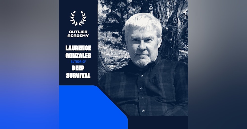 Replay – #7 Deep Survival: The Incredible Neuroscience of Survival, Who Lives, and Who Dies | Laurence Gonzales, Author