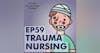 Trauma Nursing Fundamentals with Michelle Dedeo, DNP, RN, CNS
