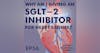 Why am I giving an SGLT-2 inhibitor for heart failure?