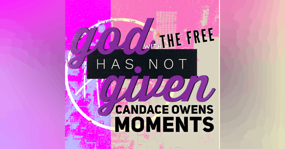 CANDACE OWENS MOMENTS with The Free