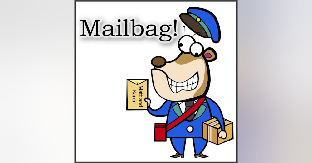 #54: Mailbag!