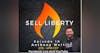 457: Sell Liberty with Jeremy Todd (feat Anthony Welti)