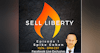 352: Sell Liberty with Jeremy Todd (Guest: Spike Cohen)