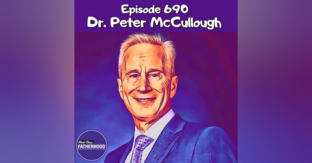 #690 Dr. Peter McCullough