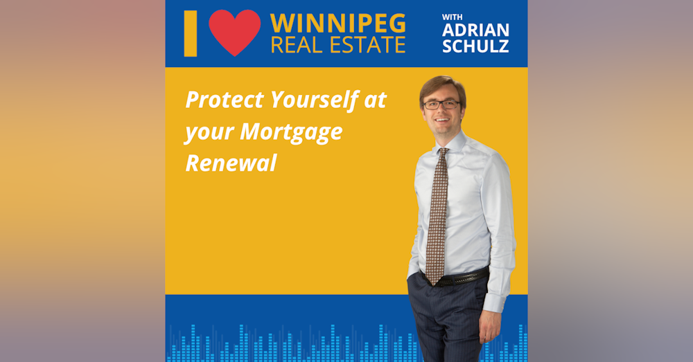 Protect Yourself at your Mortgage Renewal