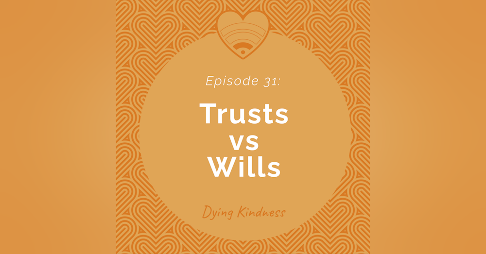 31:Trusts vs Wills